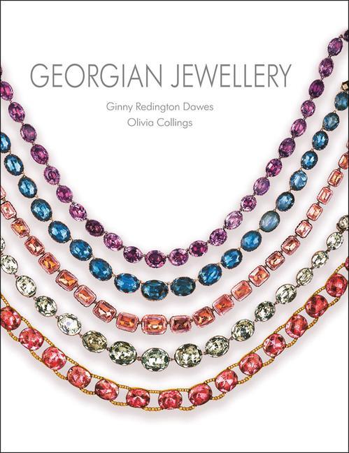 Cover image of 'Georgian Jewellery' showing five necklaces set with a series of coloured gemstones draped across a white background.